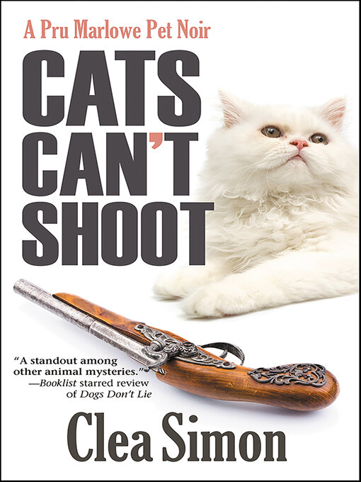 Title details for Cats Can't Shoot by Clea Simon - Wait list